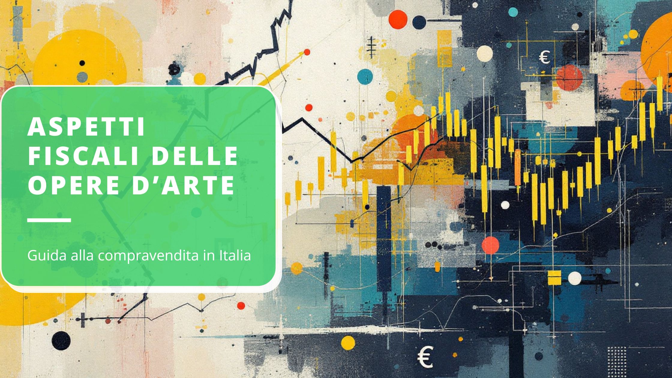 arte-e-fisco-guida-completa-alla-compravendita-di-opere-darte-in-italia