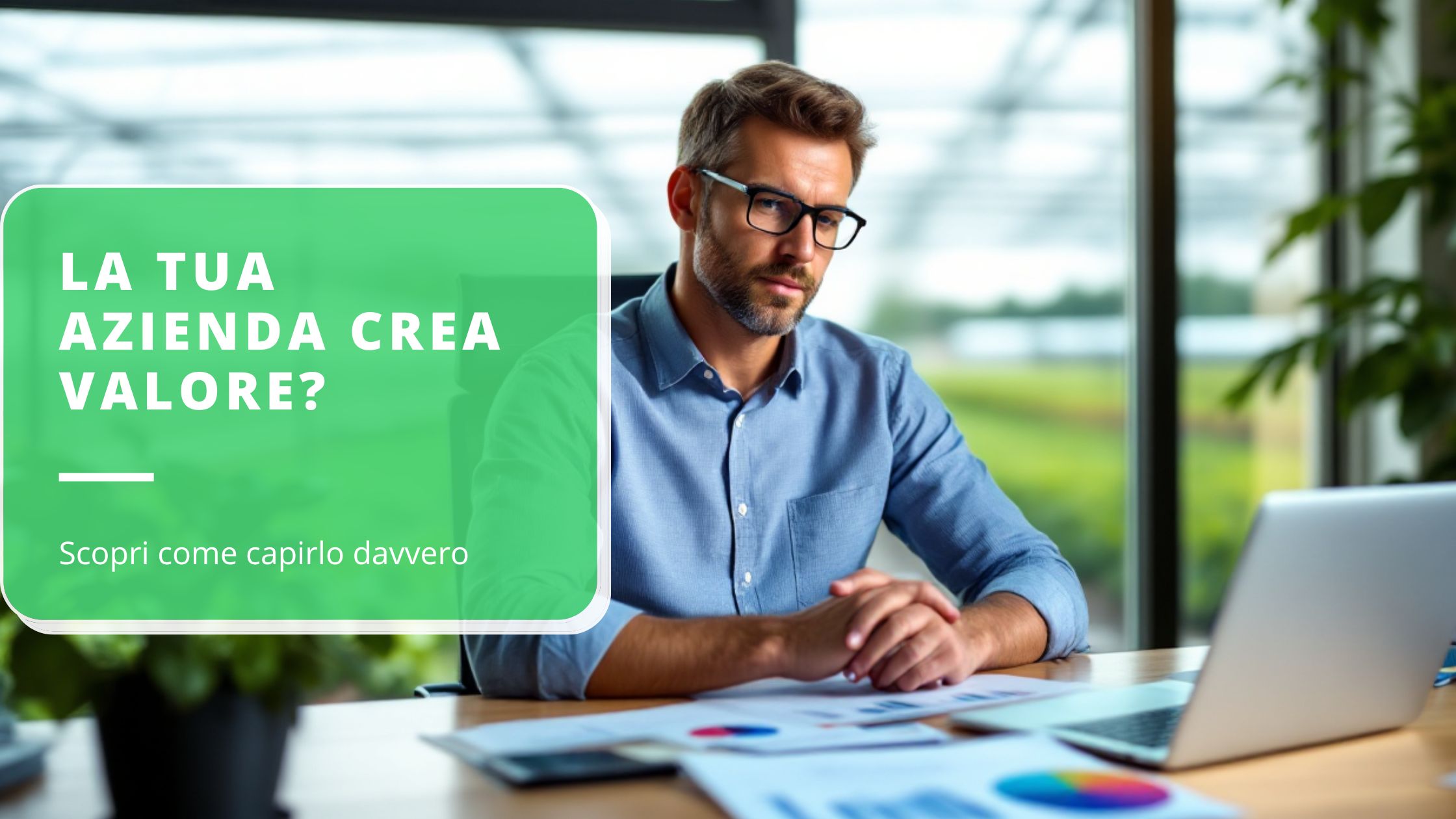 come-capire-se-la-tua-impresa-agricola-sta-davvero-creando-valore
