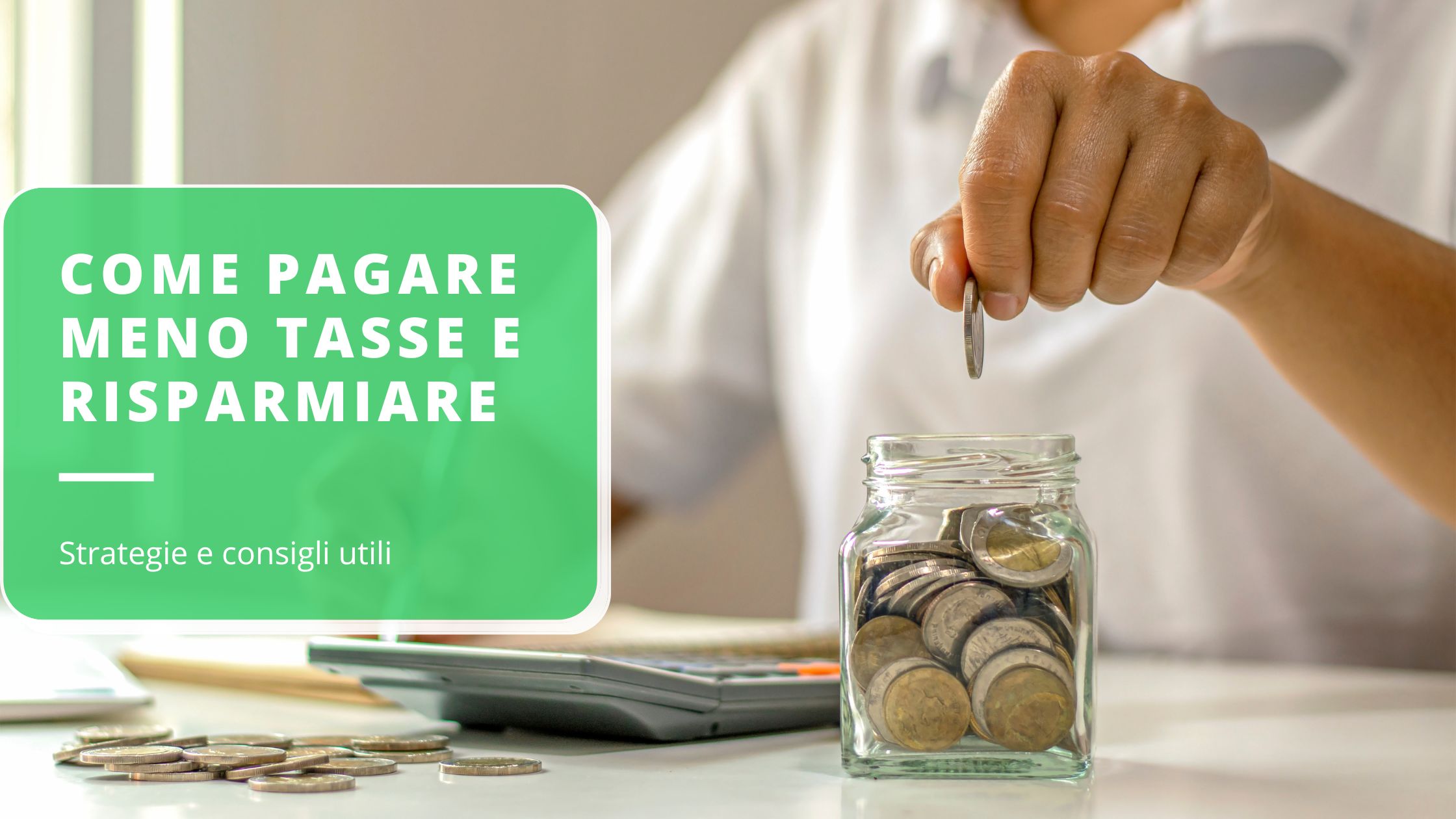 come-pagare-meno-tasse-strategie-e-consigli-per-risparmiare-denaro-sulle-tue-imposte
