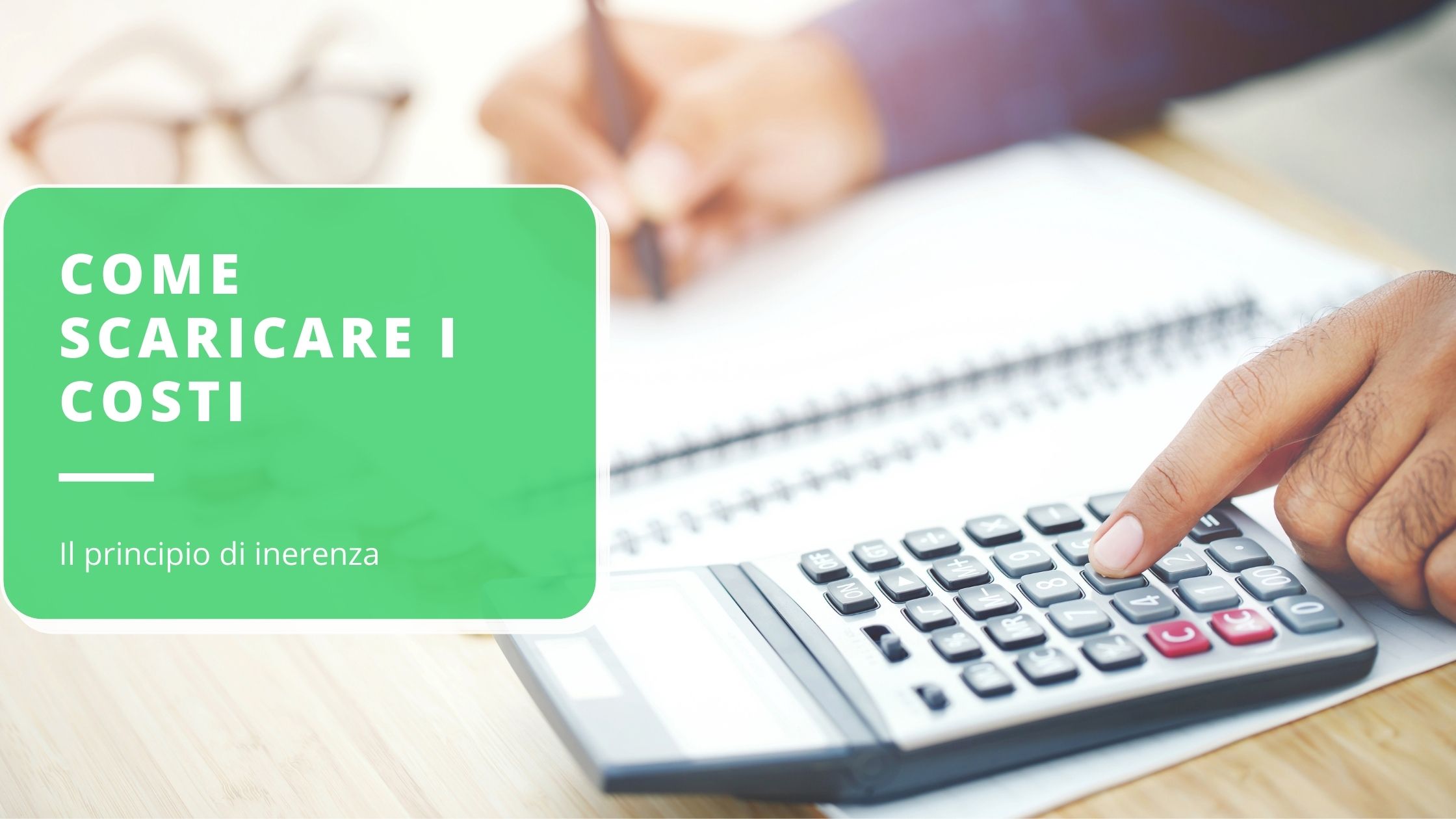 come-scaricare-i-costi-aziendali-e-il-principio-di-inerenza