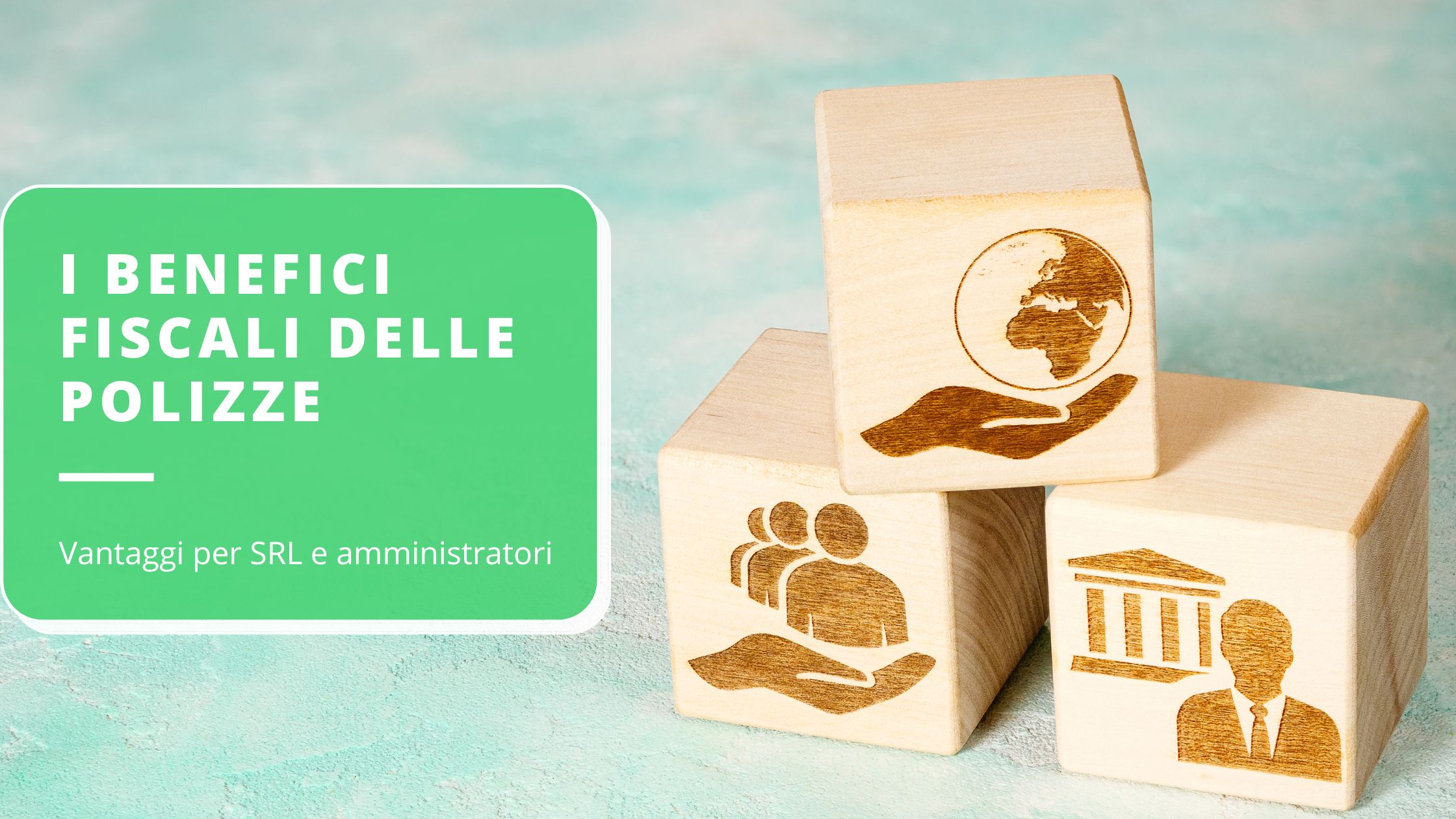 i-benefici-fiscali-delle-polizze-assicurative-per-le-srl-e-i-loro-amministratori