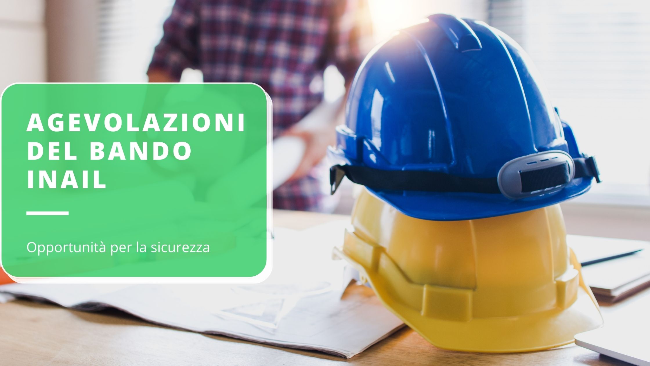 il-bando-inail-opportunit-e-agevolazioni-per-la-sicurezza-sul-lavoro