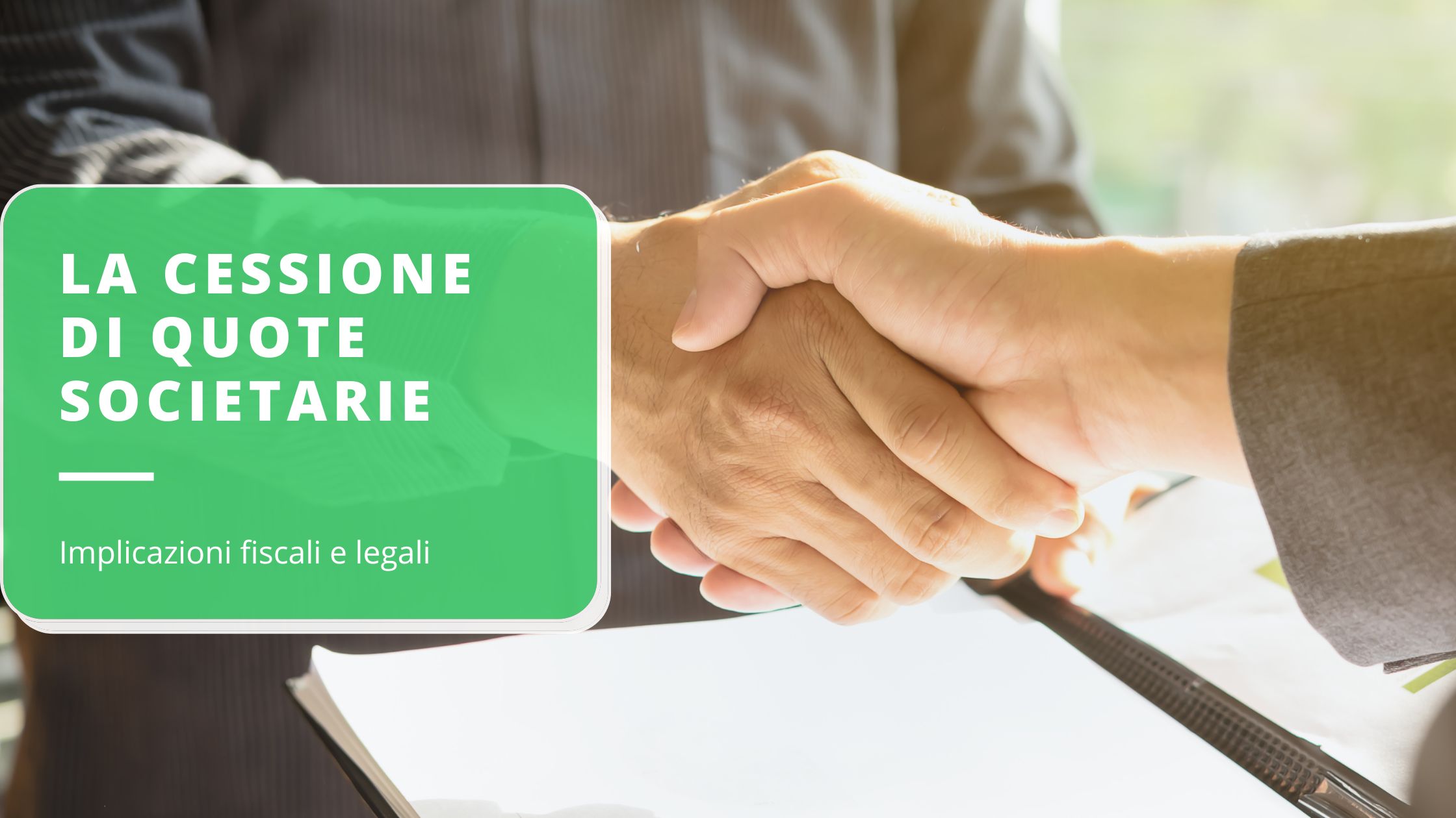 la-cessione-di-quote-societarie-in-italia-una-guida-completa