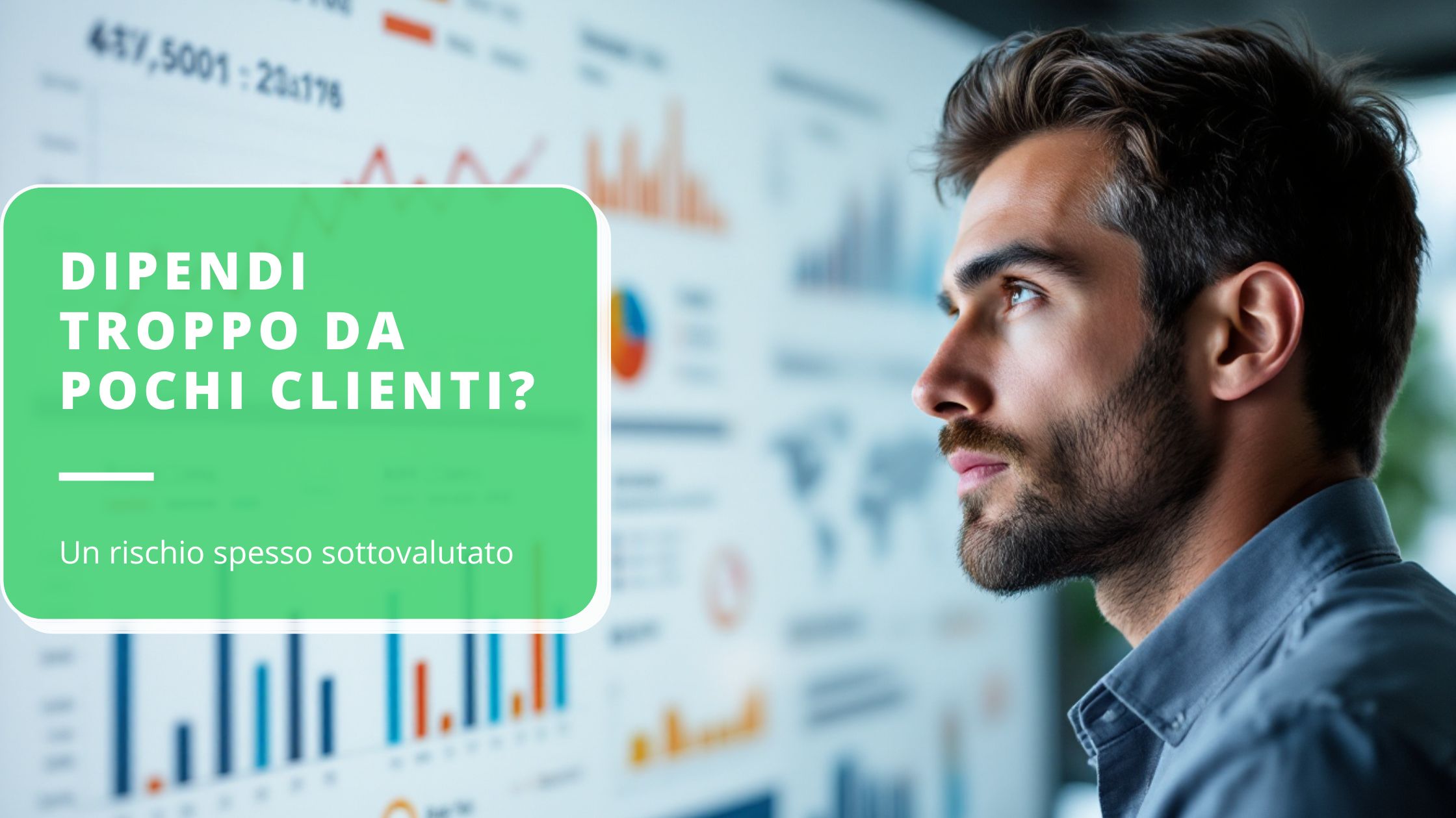 la-tua-impresa-dipende-troppo-da-pochi-clienti-un-rischio-spesso-sottovalutato